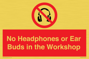 PV10397: No Headphones or Ear Buds in the Workshop