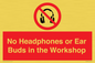 PV10397: No Headphones or Ear Buds in the Workshop