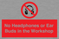 PV10397: No Headphones or Ear Buds in the Workshop