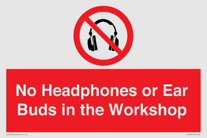 PV10397: No Headphones or Ear Buds in the Workshop