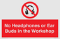 PV10397: No Headphones or Ear Buds in the Workshop