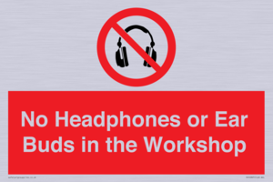 PV10397: No Headphones or Ear Buds in the Workshop
