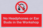 PV10397: No Headphones or Ear Buds in the Workshop