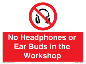 PV10397: No Headphones or Ear Buds in the Workshop