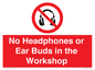 PV10397: No Headphones or Ear Buds in the Workshop