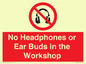 PV10397: No Headphones or Ear Buds in the Workshop