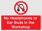 PV10397: No Headphones or Ear Buds in the Workshop