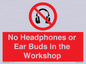 PV10397: No Headphones or Ear Buds in the Workshop