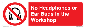 PV10397: No Headphones or Ear Buds in the Workshop