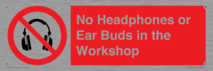 PV10397: No Headphones or Ear Buds in the Workshop