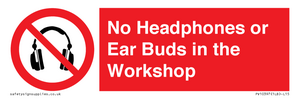 PV10397: No Headphones or Ear Buds in the Workshop