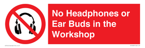 PV10397: No Headphones or Ear Buds in the Workshop