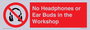 PV10397: No Headphones or Ear Buds in the Workshop