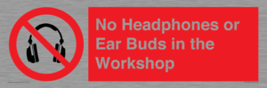 PV10397: No Headphones or Ear Buds in the Workshop