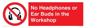 PV10397: No Headphones or Ear Buds in the Workshop