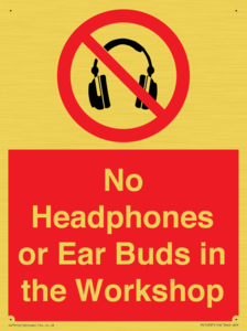 PV10397: No Headphones or Ear Buds in the Workshop