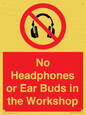 PV10397: No Headphones or Ear Buds in the Workshop