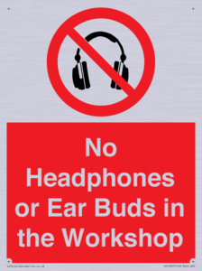 PV10397: No Headphones or Ear Buds in the Workshop