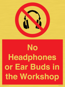 PV10397: No Headphones or Ear Buds in the Workshop