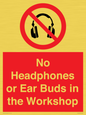 PV10397: No Headphones or Ear Buds in the Workshop