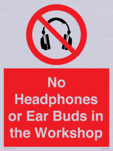 PV10397: No Headphones or Ear Buds in the Workshop