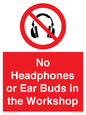 PV10397: No Headphones or Ear Buds in the Workshop