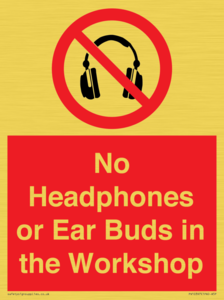 PV10397: No Headphones or Ear Buds in the Workshop