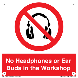 PV10397: No Headphones or Ear Buds in the Workshop