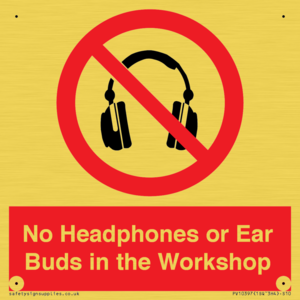 PV10397: No Headphones or Ear Buds in the Workshop