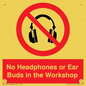 PV10397: No Headphones or Ear Buds in the Workshop