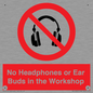 PV10397: No Headphones or Ear Buds in the Workshop
