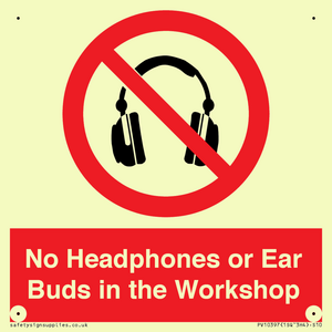 PV10397: No Headphones or Ear Buds in the Workshop