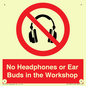 PV10397: No Headphones or Ear Buds in the Workshop