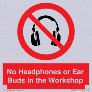 PV10397: No Headphones or Ear Buds in the Workshop