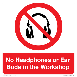 PV10397: No Headphones or Ear Buds in the Workshop