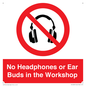 PV10397: No Headphones or Ear Buds in the Workshop