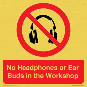 PV10397: No Headphones or Ear Buds in the Workshop