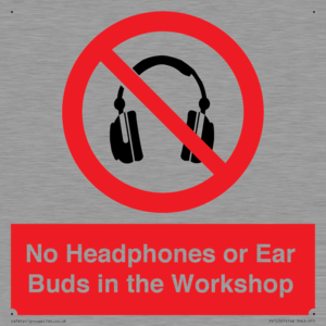 PV10397: No Headphones or Ear Buds in the Workshop