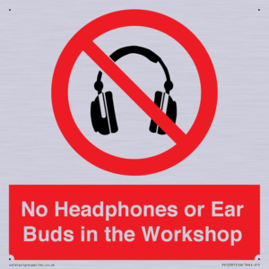 PV10397: No Headphones or Ear Buds in the Workshop