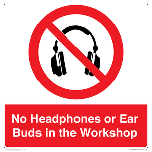 PV10397: No Headphones or Ear Buds in the Workshop