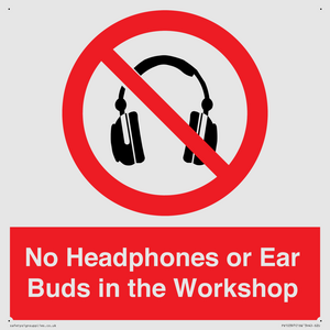 PV10397: No Headphones or Ear Buds in the Workshop