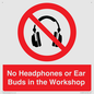 PV10397: No Headphones or Ear Buds in the Workshop