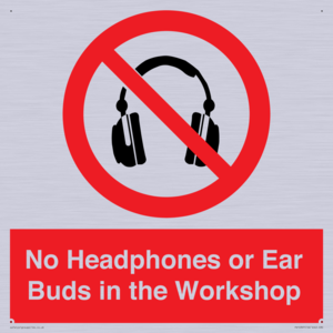 PV10397: No Headphones or Ear Buds in the Workshop