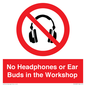 PV10397: No Headphones or Ear Buds in the Workshop