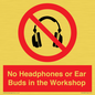 PV10397: No Headphones or Ear Buds in the Workshop