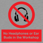 PV10397: No Headphones or Ear Buds in the Workshop