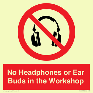PV10397: No Headphones or Ear Buds in the Workshop