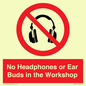 PV10397: No Headphones or Ear Buds in the Workshop