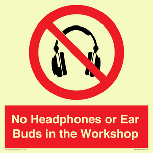 PV10397: No Headphones or Ear Buds in the Workshop