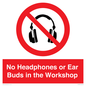 PV10397: No Headphones or Ear Buds in the Workshop